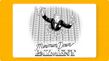 Just how low can your down payment go? Here’s the low- down.