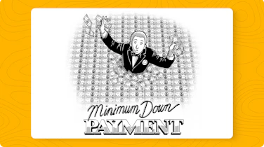 Just how low can your down payment go? Here’s the low- down.